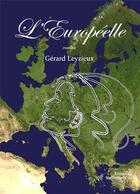 Couverture du livre « L'Européelle » de Gérard Leyzieux aux éditions Stellamaris