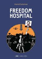 Couverture du livre « Freedom Hospital » de Hamid Sulaiman aux éditions Ca Et La