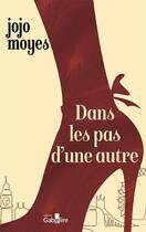 Couverture du livre « Dans les pas d'une autre : Dans les pas d'une autre » de Jojo Moyes aux éditions Gabelire