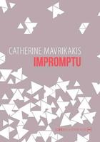 Couverture du livre « Impromptu » de Catherine Mavrikakis aux éditions La Contre Allee