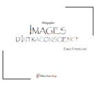 Couverture du livre « Images d'intraconscience » de Emile Fondecave aux éditions Editions Encre Rouge
