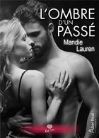 Couverture du livre « L'OMBRE D'UN PASSÉ » de Mandie Lauren aux éditions Alter Real