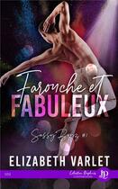 Couverture du livre « Sassy boyz - t01 - farouche & fabuleux » de Elizabeth Varlet aux éditions Juno Publishing