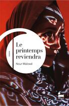 Couverture du livre « Le printemps reviendra » de Nour Malowe aux éditions Recamier