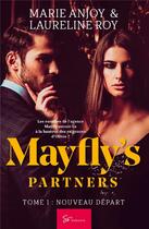 Couverture du livre « Mayfly's partners Tome 1 : nouveau départ » de Laureline Roy et Marie Anjoy aux éditions So Romance