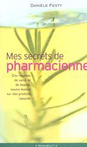 Couverture du livre « Mes Secrets De Pharmacienne » de Daniele Festy aux éditions Marabout