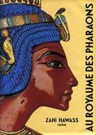 Couverture du livre « Au royaume des pharaons » de Hawass/Luca aux éditions Grund