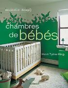 Couverture du livre « Chambres de bébés » de Heidi Tyline King aux éditions La Martiniere