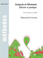 Couverture du livre « Intégrale de Riemann, théorie et pratique avec exercices corrigés » de El Amrani aux éditions Hermann