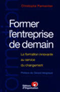 Couverture du livre « Former L Entrep De Demain » de Parmentier aux éditions Organisation