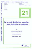 Couverture du livre « La grande distribution francaise : boucemissaire ou predateur? » de Thinard aux éditions Lexisnexis