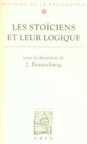 Couverture du livre « Les stoïciens et leur logique » de Jacques Brunschwig aux éditions Vrin