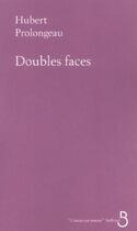 Couverture du livre « Doubles faces » de Hubert Prolongeau aux éditions Belfond