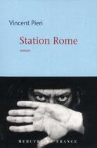 Couverture du livre « Station Rome » de Vincent Pieri aux éditions Mercure De France