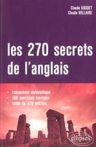 Couverture du livre « Les 270 secrets de l'anglais » de Gosset/Vollaire aux éditions Ellipses