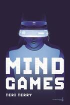 Couverture du livre « Mind games » de Teri Terry aux éditions La Martiniere Jeunesse