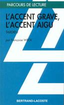 Couverture du livre « L'Accent Grave, L'Accent Aigu - Parcours De Lecture » de Weck aux éditions Bertrand Lacoste