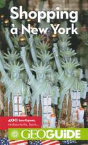 Couverture du livre « GEOguide ; shopping à New York » de Collectif Gallimard aux éditions Gallimard-loisirs