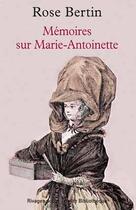 Couverture du livre « Mémoires sur Marie-Antoinette » de Rose Bertin aux éditions Rivages