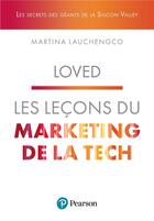 Couverture du livre « Les leçons du marketing de la tech : loved » de Martina Lauchengco aux éditions Pearson