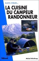 Couverture du livre « Clefs pour... la cuisine du campeur randonneur » de Michel Winthrop aux éditions Edisud