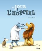 Couverture du livre « Un jour à l'hôpital » de Sharon Rentta aux éditions Milan