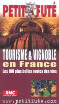 Couverture du livre « TOURISME ET VIGNOBLE EN FRANCE (édition 2004) » de  aux éditions Le Petit Fute