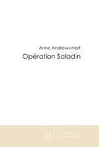 Couverture du livre « Opération Saladin » de Andrews-Hart-A aux éditions Le Manuscrit