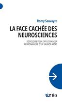 Couverture du livre « La face cachée des neurosciences : sociologie de la diffusion de la neuroimagerie d'un saumon mort » de Romy Sauvayre aux éditions Eres