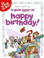 Couverture du livre « Les Guides Junior - Tome 04 : L'happy birthday » de Jacky Goupil et Fabio Lai et Sylvia Douye aux éditions Vents D'ouest