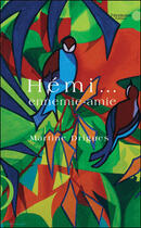 Couverture du livre « Hémi... ennemie-amie » de Martine Drigues aux éditions Le Publieur