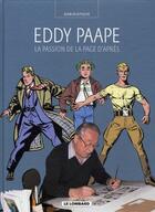 Couverture du livre « Eddy Paape : la passion de la page d'après » de Alain De Kuyssche et Eddy Paape aux éditions Lombard