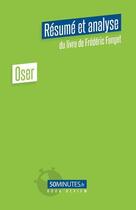 Couverture du livre « Oser (résumé et analyse du livre de Frédéric Fanget) » de Aurelie Dorchy aux éditions 50minutes.fr