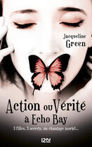 Couverture du livre « Action ou vérité à Echo Bay » de Jacqueline Green aux éditions 12-21