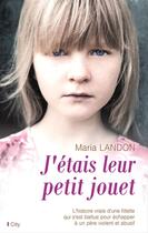 Couverture du livre « J'étais leur petit jouet » de Maria Landon aux éditions City Editions