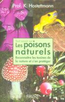 Couverture du livre « Tout savoir sur les poisons naturels - reconnaitre les toxines de la nature et s'en proteger » de Kurt Hostettmann aux éditions Favre