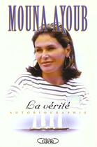 Couverture du livre « La Verite » de Mouna Ayoub aux éditions Michel Lafon