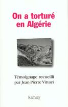 Couverture du livre « On a torture en algerie » de Vittori. Jean-P aux éditions Ramsay
