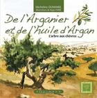 Couverture du livre « De l'arganier et de l'huile d'argan ; l'arbre aux chèvres » de Micheline Duhamel aux éditions Equinoxe