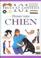 Couverture du livre « Dresser son chien » de  aux éditions Mango