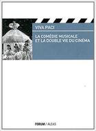 Couverture du livre « La comédie musicale et la double vie du cinéma » de Viva Paci aux éditions Aleas