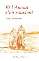 Couverture du livre « Et l'amour s'en souvient » de Lemy Lemane Coco aux éditions Ibis Rouge Editions