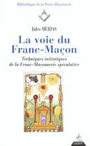 Couverture du livre « La voie du franc-macon » de Jules Merias aux éditions Dervy