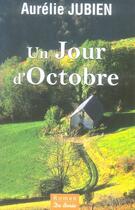 Couverture du livre « Un jour d'Octobre » de Aurelie Jubien aux éditions De Boree