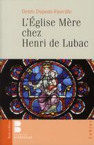 Couverture du livre « L'Eglise Mère chez Henri de Lubac » de Dupont-Fauville aux éditions Parole Et Silence