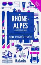 Couverture du livre « GUIDE BALADO ; Rhône-Alpes (10e édition) » de  aux éditions Mondeos