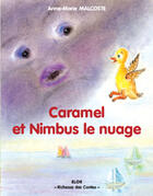 Couverture du livre « Caramel et Nimbus le nuage » de Anne-Marie Malcoste aux éditions Elor