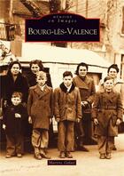 Couverture du livre « Bourg-les-Valence » de Martine Galati aux éditions Editions Sutton