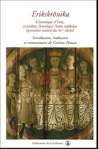 Couverture du livre « Erikskronika : Chronique d'Erik, première chronique rimée suédoise (première moitié du XIVe siècle) » de Corinne Peneau aux éditions Editions De La Sorbonne