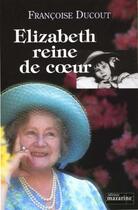 Couverture du livre « La Reine De Coeur » de Francoise Ducout aux éditions Mazarine